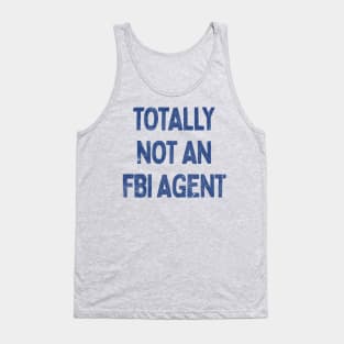 Totally Not A Cop / Humorous Gift Tank Top